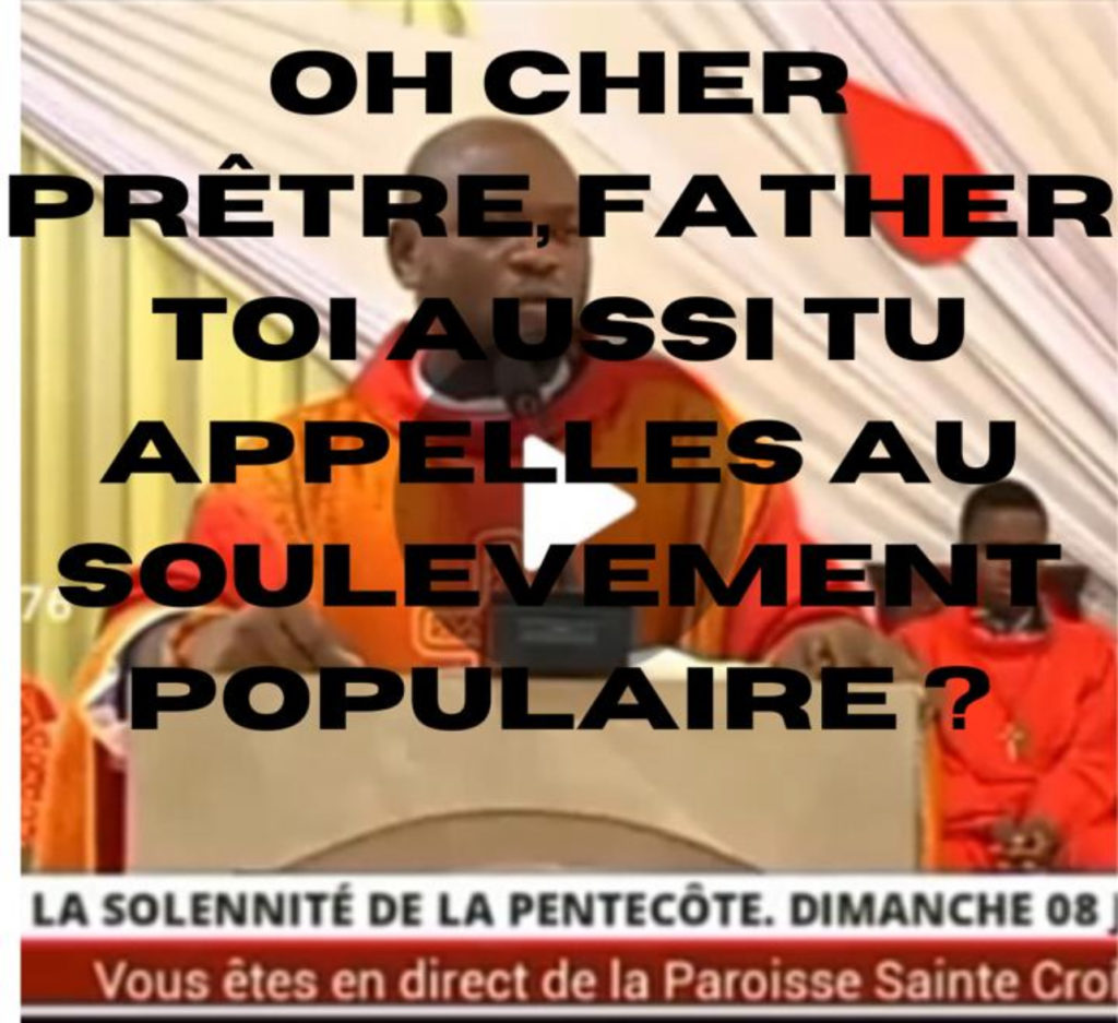 L’Imposture D’Un Prêtre Pyromane Qui Appelle À Des Manifestations Politiques Au Lieu D’Oeuvrer Pour L’Apaisement